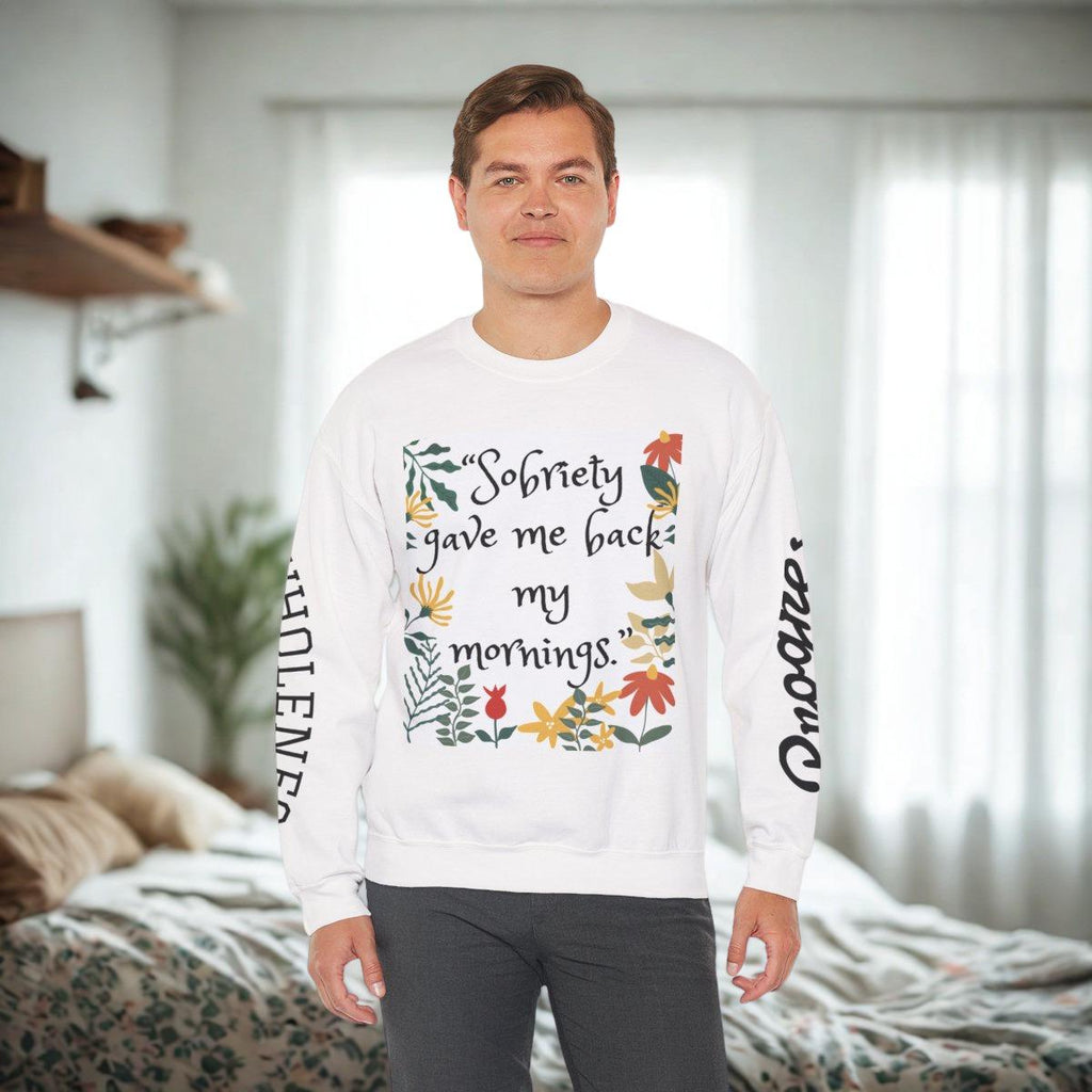 Sobriety gave me back my mornings Crewneck Sweatshirt | Graphic Sleeve Designs